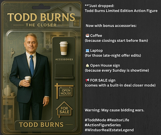 Just dropped the Todd Burns Limited Edition Action Figure ☕️ Now with bonus accessories ☕ Coffee (because closings start before 9am)  Laptop (for those late-night offer edits)  Open House